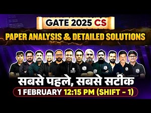 GATE 2025 CSE Exam Analysis & Detailed Solutions | Computer Science Engineering | 1 Feb Shift 1