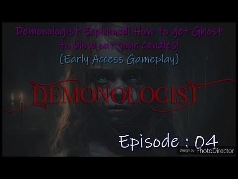 How to get the Ghost to blow out the Candle in Demonologist | Demonologist Tips & Tricks!