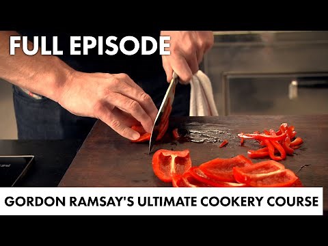 Gordon Ramsay's Guide To Getting Into Cooking | Gordon Ramsay's Ultimate Cookery Course FULL EPISODE