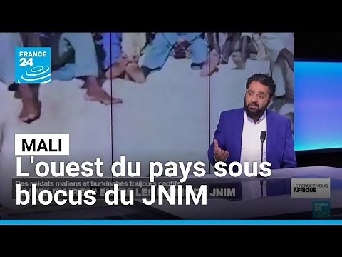 Mali : l’ouest du pays sous blocus du JNIM • FRANCE 24