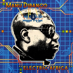 Manu Dibango - Electric Africa