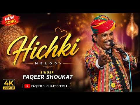Hichki | Faqeer Shoukat | Marwari Folk Romantic Song 2026 | Official Music Video