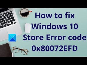 Fix 0x80072EFD Microsoft Store Error Code on Windows 11