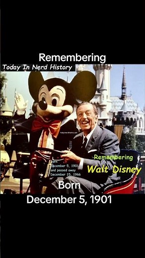 Remembering Walt Disney, born December 5, 1901 and passed away December 15, 1966.