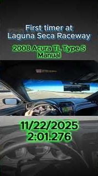 Laguna Seca Raceway with Acura TL Type S #acuratl