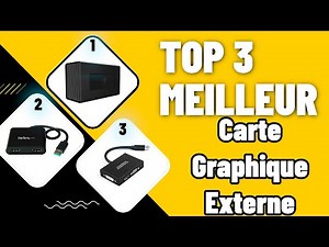 TOP 3 » Meilleur Carte Graphique Externe 2022 ⊕ Le meilleur Carte Graphique Externe