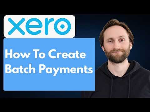 Xero Bills: How to Create a Batch Payment to Pay Multiple Customers [Full Guide 2026]