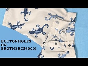 How to Sew Buttonholes on Brother CS6000i sewing machine | One Step Automatic Buttonhole