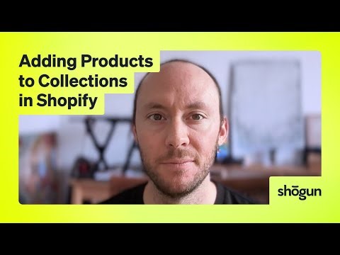 Add Products to Collections in Shopify Like a Pro