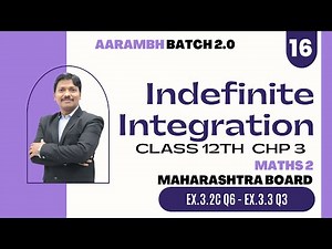 Chp.3 Indefinite Integration Lec 16 | AARAMBH 2.0 Batch 2023 | HSC Board | Maharashtra | Dinesh Sir