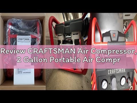 Review CRAFTSMAN Air Compressor, 2 Gallon Portable Air Compressor 1/3HP Max 125 PSI Oil-Free Light W