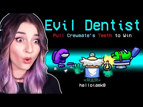 I become an EVIL DENTIST to WIN in Among Us