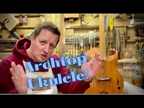 building an Archtop Ukulele! LET THE FUN BEGIN!