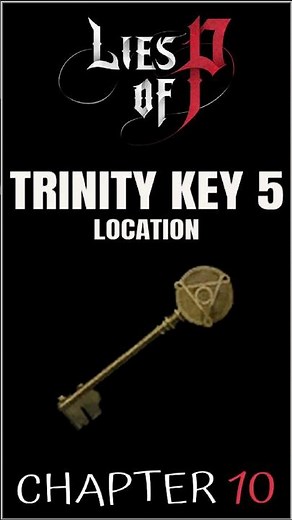 Trinity Key 5 Location in Lies of P