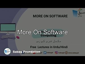 More on Software, Computer Science Lecture | Sabaq.pk