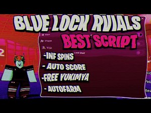 [UPD] Blue Lock: Rivals Script - Auto Goal, Infinite Stamina, Bring Ball & More *NO KEY*