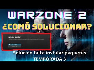 Solución falta instalar paquetes en Warzone 2 temporada 3 (Mes abril del 2024)