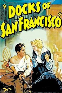 Docks of San Francisco (1932) - Movie