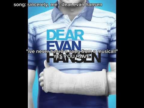 "ive never heard a song from a musical!" YES YOU HAVE.