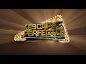 Escape Perfecto Parte 1