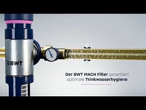 Perfekte Trinkwasserfiltration - mit dem neuen BWT MACH Filter !