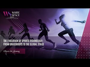 The Evolution of Sports Technology From Grassroots to the Global Stage