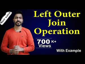 Left Outer Join operation with Example Video Lecture | Crash Course: Computer Science Engineering (CSE)