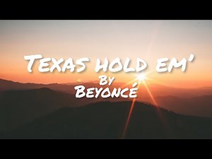 Texas hold em’-Beyoncé(clean-lyrics)