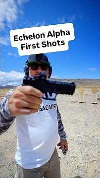 Echelon Alpha First Shots