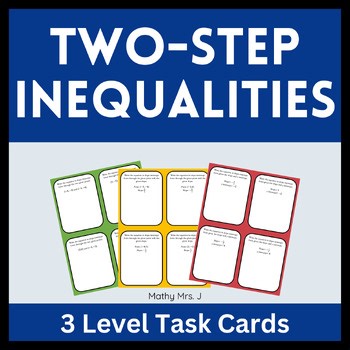 Solve Two-Step Inequalities - Differentiated Practice Task Cards & Exit Ticket