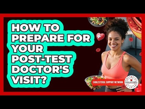 How To Prepare For Your Post-Test Doctor's Visit?