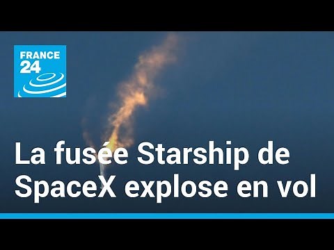 SpaceX's Starship rocket explodes in flight during its first test flight • FRANCE 24