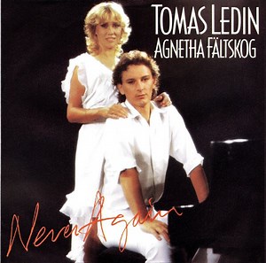 Tomas Ledin, Agnetha Fältskog - Never Again