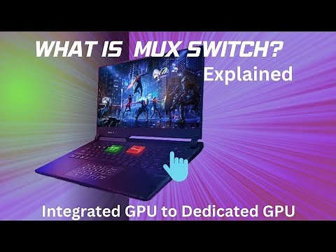 What is MUX switch in gaming laptop? (Explained in simple terms) / How MUX switch work.