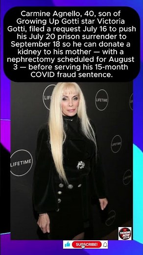 Victoria Gotti's Son Carmine Asks to Delay Prison Surrender to Donate Her His Kidney