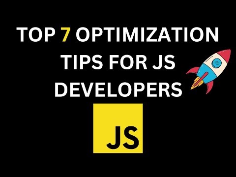 🔥 Top 7 Optimization Tips For Javascript Developers 🔥