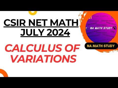 Calculus of Variation || CSIR NET JULY 2024 || IMPORTANT PYQ || NA MATH STUDY ||#csirnet #pyq