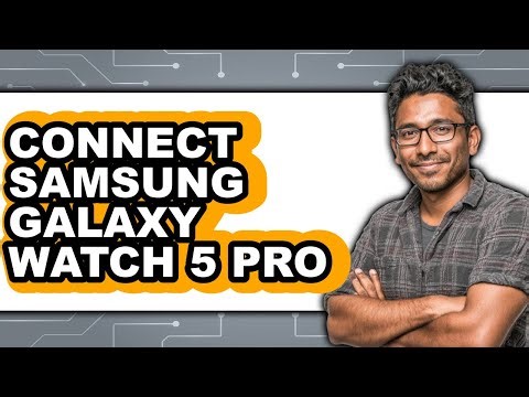 How to Connect Samsung Galaxy Watch 5 Pro 2025 - Easy Guide