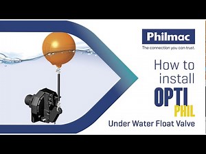 Philmac OptiPHIL Under Water Float Valves – How to install