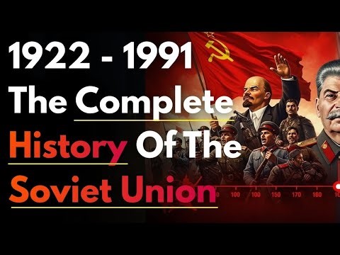 1922 - 1991 The Complete History Of The Soviet Union