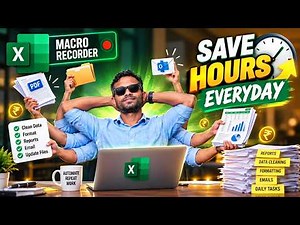 Automate Excel with Macros: Save Hours Every Day