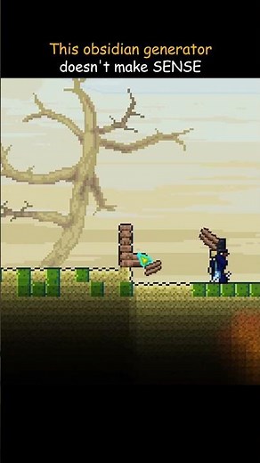 This terraria obsidian generator doesn't make SENSE