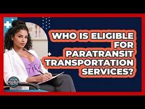 Who Is Eligible For Paratransit Transportation Services?