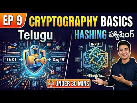 Episode 9: Cryptography Basics 🔐 | Encryption & Hashing Explained (12 Minutes) Telugu