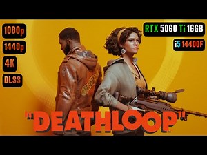 Deathloop RTX 5060 Ti 16GB FPS TEST | RTX 5060 Ti & i5 14400F Benchmark 1080p/1440p/4K