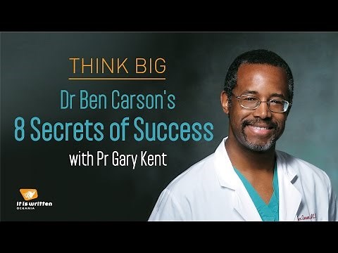 Dr Ben Carson's 8 Secrets of Success with Pr Gary Kent
