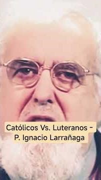 #Catholics vs #Lutherans - Fr. Ignacio Larrañaga #shorts