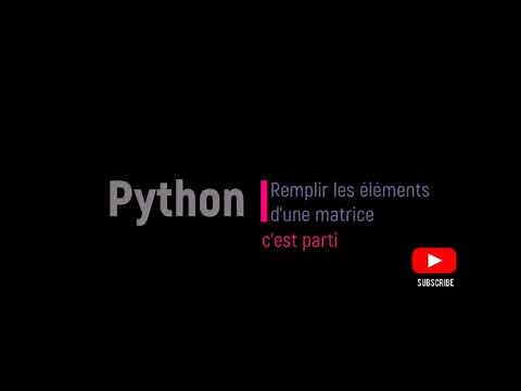 Comment remplir les éléments d'une matrice (python)