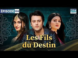 Les Fils du Destin - Kismat Ki Lakiron Se - Épisode 196 - Serie Indienne en Francais | DB1L