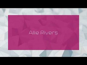 Allie Rivers - appearance